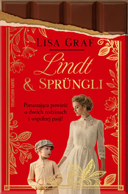 Lindt & Sprüngli. Dwie rodziny, jedna pasja - ebook - Lisa Graf