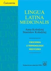 Lingua Latina medicinalis. Ćwiczenia... PZWL - Anna Kołodziej, Stanisław Kołodziej