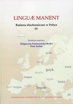 Linguae manent Badania diachroniczne w Polsce IV - Małgorzata Posturzyńska-Bosko
