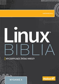 Linux Biblia wyd. 10 - Christopher Negus