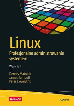 Linux. Profesjonalne administrowanie systemem wyd. 2 - James Turnbull