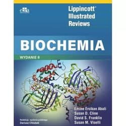 Lippincott Illustrated Reviews. Biochemia w.8 - Praca zbiorowa