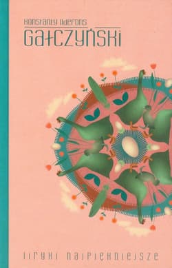 Liryki najpiękniejsze - Konstanty Ildefons Gałczyński