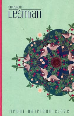 Liryki najpiękniejsze - Bolesław 	Leśmian