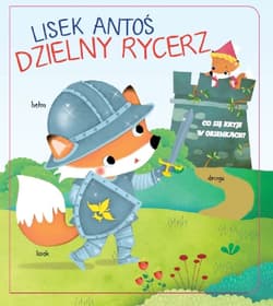 Lisek Antoś - Dzielny rycerz - Praca zbiorowa