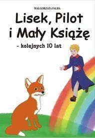 Lisek Pilot i Mały Książę kolejnych 10 lat - Małgorzata Falba