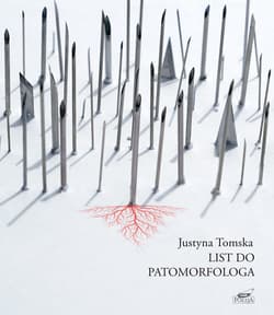 List do patomorfologa - ebook - Justyna Tomska