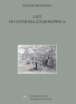 List do Szymona Szymonowica - Stanisław Reszka