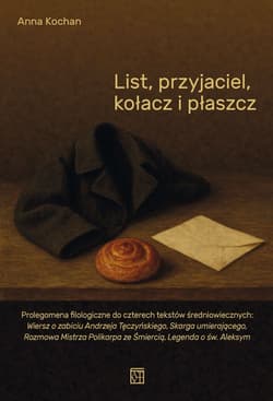 List, przyjaciel, kołacz i płaszcz - Anna Kochan