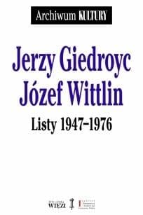 Listy 1947-1976 - Giedroyc Jerzy, Wittlin Józef
