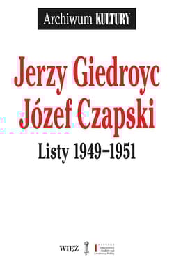 Listy 1949-1951 - Giedroyc Jerzy, Józef Czapski