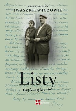 Listy 1956–1960. Anna i Jarosław Iwaszkiewiczowie - Iwaszkiewicz Anna, Jarosław Iwaszkiewicz