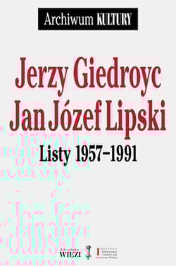 Listy 1957-1991 - Giedroyc Jerzy, Jan Józef Lipski