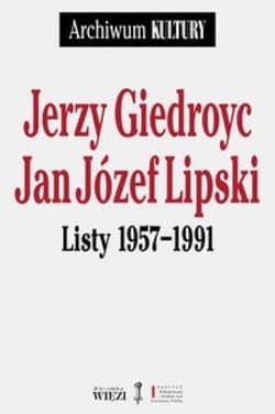 Listy 1957-1991 - Giedroyc Jerzy, Jan Józef Lipski