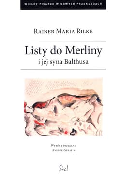 Listy do Merliny i jej syna Balthusa - Rainer Maria Rilke