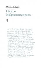 Listy do (nie)poznanego poety - Wojciech Kass