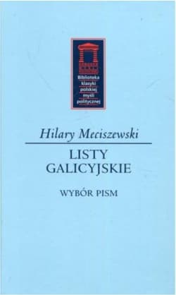 Listy galicyjskie Wybór pism - Hilary Meciszewski