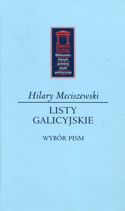 Listy galicyjskie Wybór pism - Hilary Meciszewski