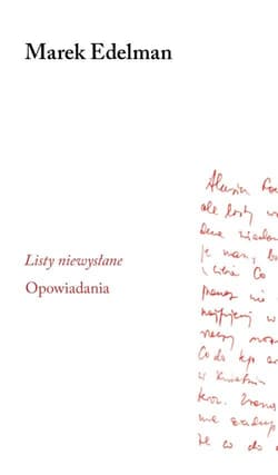 Listy niewysłane. Opowiadania - Marek Edelman