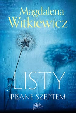 Listy pisane szeptem - Magdalena Witkiewicz