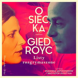 Listy rozgrymaszone - audiobook - Giedroyc Jerzy, Agnieszka Osiecka