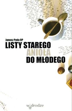 Listy starego anioła do młodego - Janusz Pyda