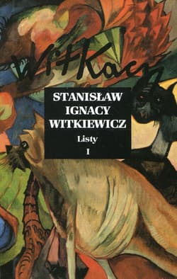 Listy Tom 1 - Stanisław Ignacy Witkiewicz