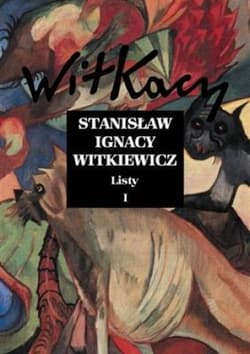 Listy Tom 1 - Stanisław Ignacy Witkiewicz