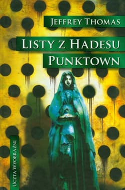 Listy z Hadesu Punktown - Jeffrey Thomas