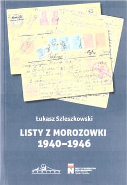 Listy z Morozowki 1940-1946 -  Szleszkowski Łukasz