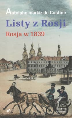 Listy z Rosji Rosja 1839 - de Custine Astolphe markiz