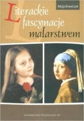 Literackie fascynacje malarstwem - Alicja Krawczyk