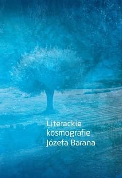 Literackie kosmografie Józefa Barana - Marek Karwala, Roman Mazurkiewicz
