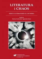 Literatura i chaos. Szkice o literaturze... - red. Barbara Gutkowska, Agnieszka Nęcka