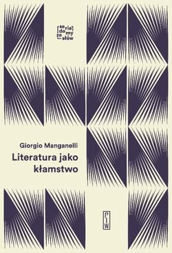 Literatura jako kłamstwo - Giorgio Manganelli