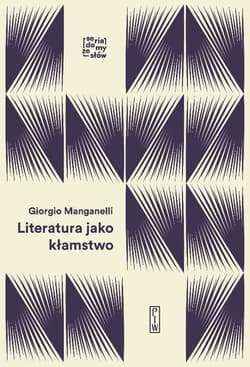 Literatura jako kłamstwo - Giorgio Manganelli