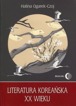 Literatura koreańska XX wieku - Halina Ogarek-Czoj