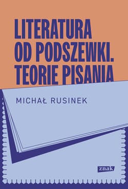 Literatura od podszewki. Teorie pisania - ebook