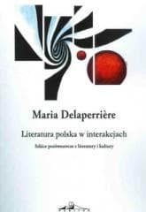 Literatura polska w interakcjach - Maria Delaperrire