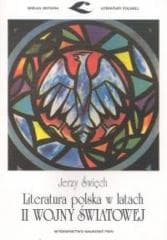 Literatura polska w latach II wojny światowej - Jerzy Święch