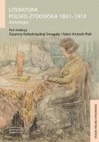Literatura polsko-żydowska 1861-1918 Antologia - Praca zbiorowa