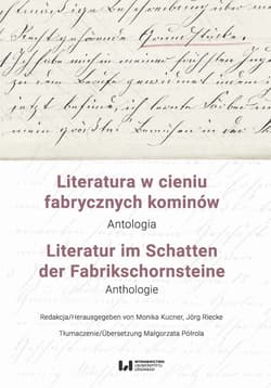 Literatura w cieniu fabrycznych kominów / Literatur im Schatten der Fabrikschornsteine Antologia / Anthologie