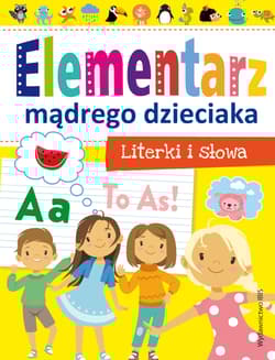 Literki i słowa. Elementarz mądrego dzieciaka - Opracowanie Zbiorowe