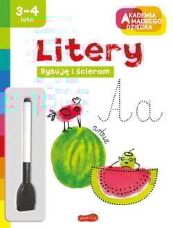 Litery. Akademia mądrego dziecka. Rysuję i ścieram