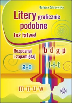 Litery graficznie podobne też łatwe! - Barbara Zakrzewska