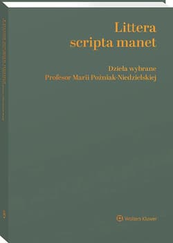 Littera scripta manet Dzieła wybrane Profesor Marii Poźniak-Niedzielskiej - Jerzy Szczotka