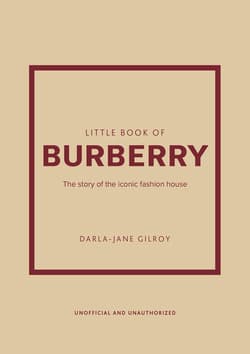 Little Book of Burberry - Darla-Jane Gilroy