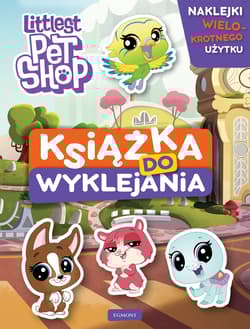 Littlest Pet Shop Książka do wyklejania - Opracowanie Zbiorowe