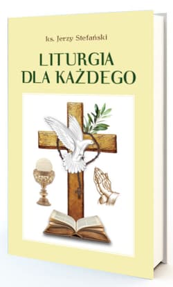 Liturgia dla każdego - Jerzy Stefański