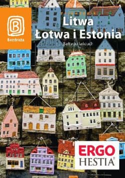Litwa, Łotwa i Estonia. Bałtycki łańcuch. Wydanie 5 - ebook - Michał Lubina